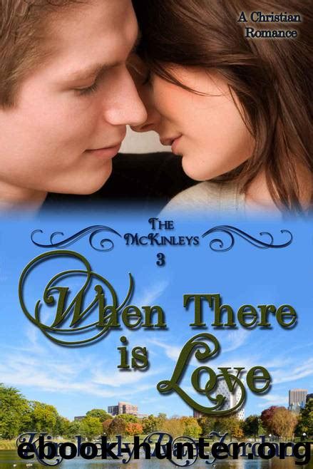 When There Is Love A Christian Romance Kindle Editon