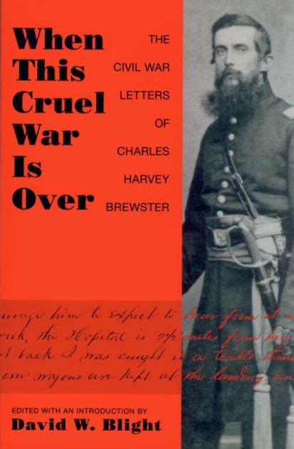 When This Cruel War Is Over The Civil War Letters of Charles Harvey Brewster Kindle Editon