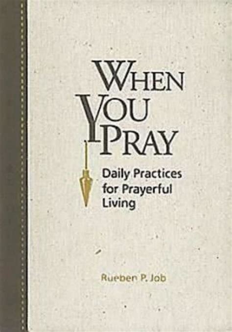 When You Pray: Daily Practices for Prayerful Living Reader