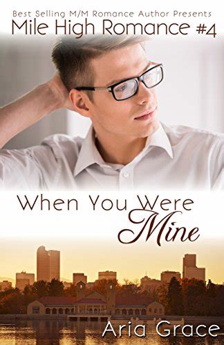 When You Were Mine M M Romance Mile High Romance Volume 4 PDF