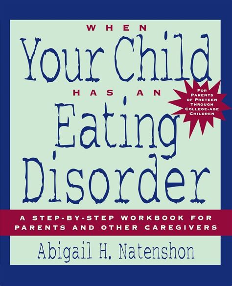 When Your Child Has an Eating Disorder: A Step-By-Step Workbook for Parents and Other Caregivers Doc