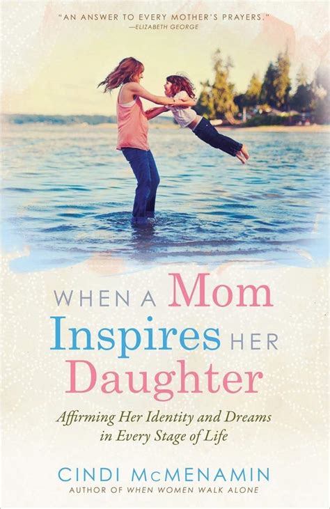 When a Mom Inspires Her Daughter Understanding and Affirming Her Indentity and Dreams Kindle Editon