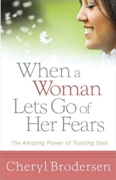 When a Woman Lets Go of Her Fears: The Amazing Power of Trusting God Reader