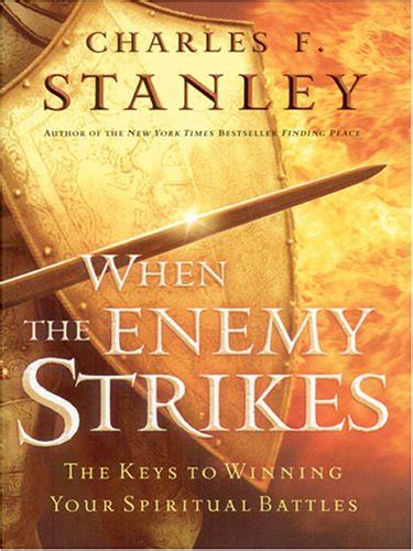 When the Enemy Strikes: The Keys to Winning Your Spiritual Battles PDF