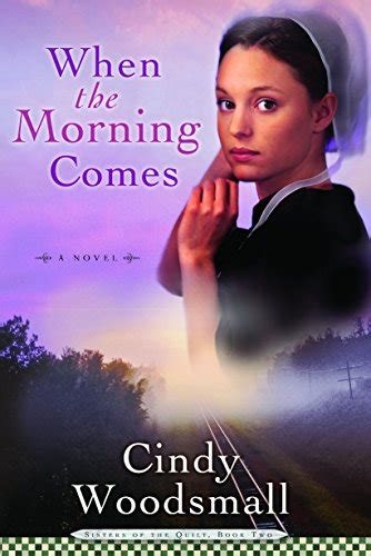 When the Morning Comes Book 2 in the Sisters of the Quilt Amish Series Kindle Editon