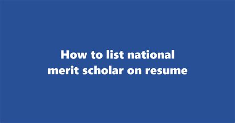 When to Include National Merit Scholar on Your Resume