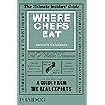 Where Chefs Eat A Guide to Chefs Favourite Restaurants Reader