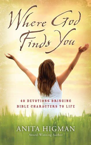 Where God Finds You 40 Devotions Bringing Bible Characters to Life PDF