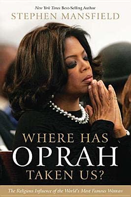 Where Has Oprah Taken Us The Religious Influence of the World s Most Famous Woman Thorndike Press Large Print Inspirational Doc