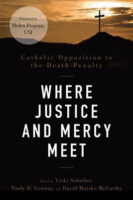 Where Justice and Mercy Meet Catholic Opposition to the Death Penalty Doc