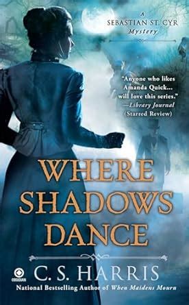 Where Shadows Dance A Sebastian St Cyr Mystery Epub