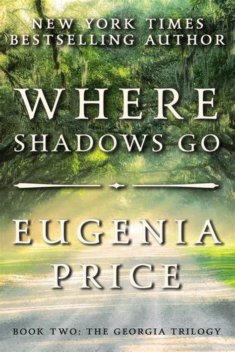 Where Shadows Go The Georgia Trilogy Reader