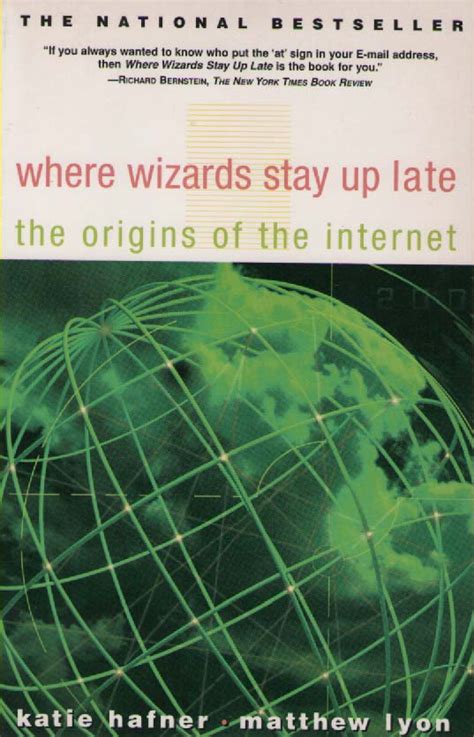 Where Wizards Stay Up Late The Origins of the Internet Kindle Editon
