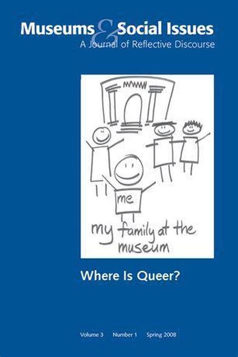 Where is Queer Museums and Social Issues 31 Thematic Issue