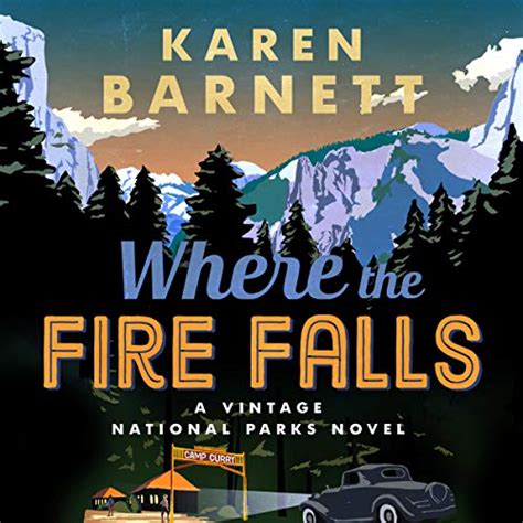 Where the Fire Falls A Vintage National Parks Novel Kindle Editon