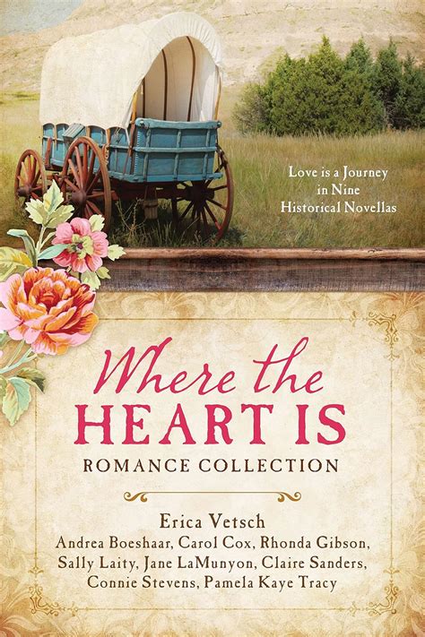 Where the Heart Is Romance Collection Love Is a Journey in Nine Historical Novellas Epub