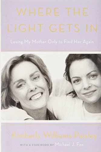 Where the Light Gets In Losing My Mother Only to Find Her Again Kindle Editon