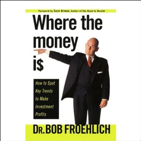 Where the Money Is How to Spot Key Trends to Make Investment Profits PDF