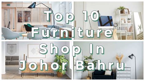 Where to Buy Furniture in Johor Bahru: Your Ultimate Guide to 10+ Must-Visit Stores