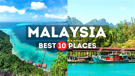 Where to Go for Holiday in Malaysia: Top 10 Must-Visit Destinations