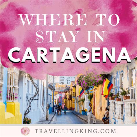 Where to Stay in Cartagena: A Comprehensive Guide