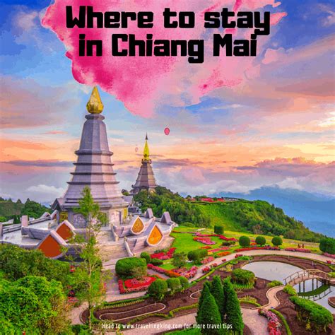 Where to Stay in Chiang Mai: A Comprehensive Guide for Every Traveler