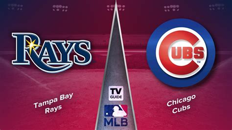 Where to Watch Chicago Cubs vs Tampa Bay Rays: 4K Options and More