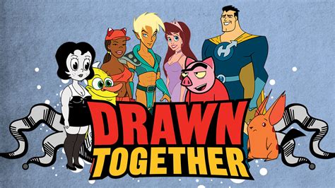 Where to Watch Drawn Together: All Your Streaming Options