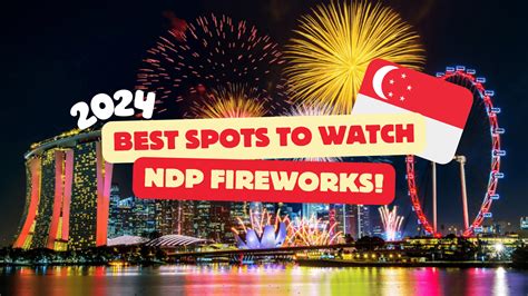 Where to Watch NDP Fireworks 2021: The Ultimate Guide