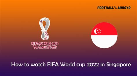 Where to Watch the World Cup 2022 in Singapore: The Ultimate Guide!