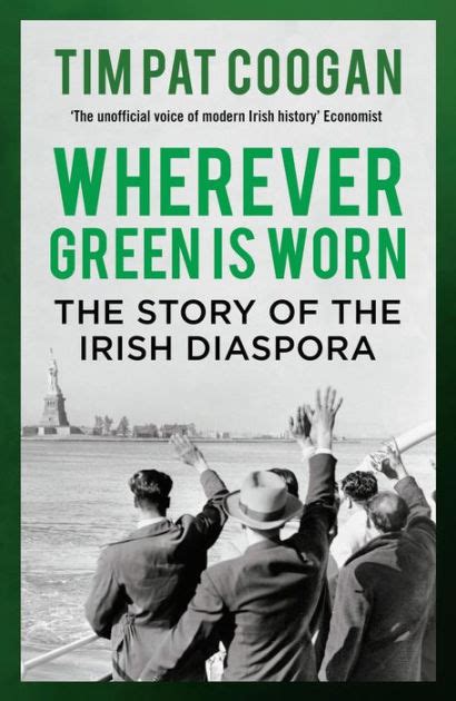 Wherever Green Is Worn The Story of the Irish Diaspora Kindle Editon