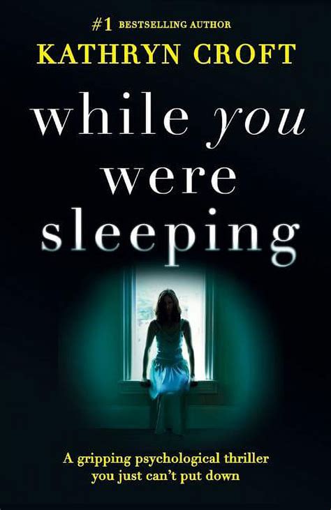 While You Were Sleeping A gripping psychological thriller you just can t put down Doc