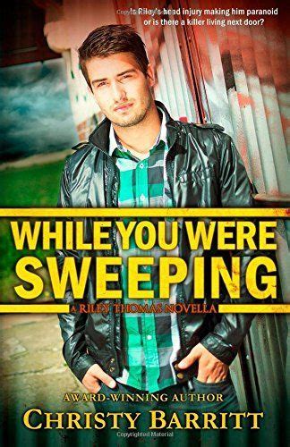 While You Were Sweeping A Riley Thomas Novella Squeaky Clean Companion Novel Volume 1 Doc