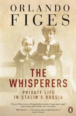Whisperers Private Life in Stalin s Russia Reader