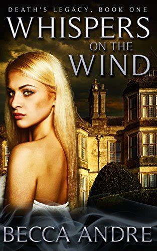Whispers on the Wind Death s Legacy Book One Epub