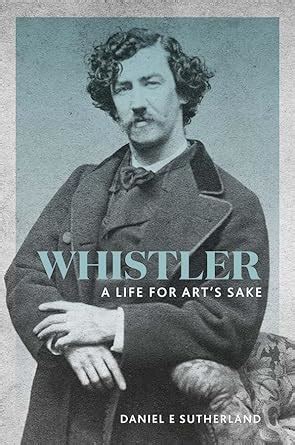 Whistler A Life for Art s Sake Doc