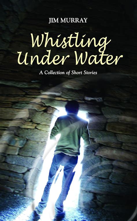 Whistling Under Water A Collection of Short Stories Reader