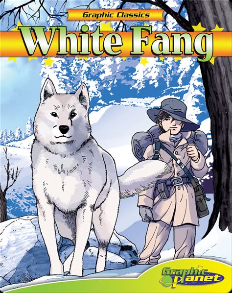 White Fang Graphic Classics Graphic Classics PDF