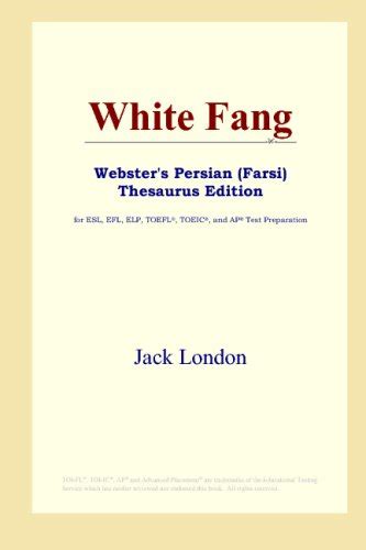 White Fang Webster s Persian Farsi Thesaurus Edition Epub