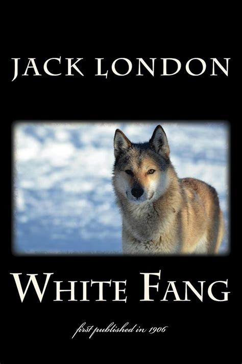 White Fang illustrated first published in 1906 1st Page Classics