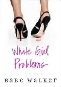 White Girl Problems 2 Book Series Reader