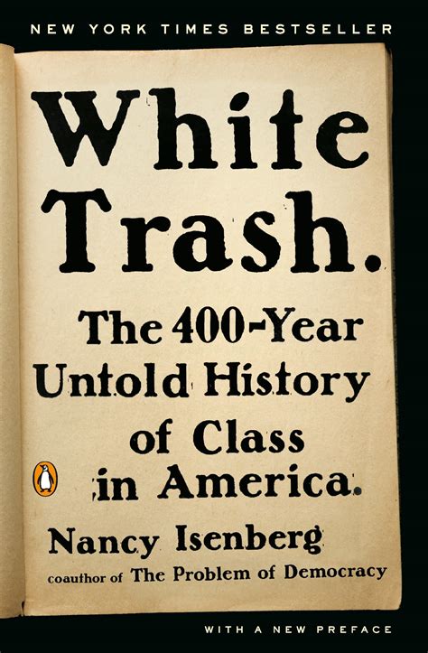 White Trash The 400-Year Untold History of Class in America Reader