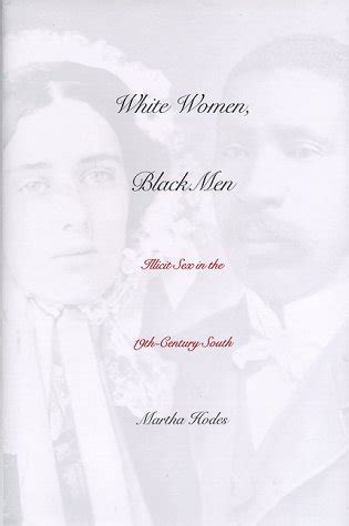 White Women Black Men Illicit Sex in the Nineteenth-Century South PDF