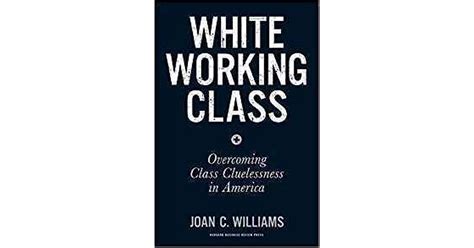 White Working Class Overcoming Class Cluelessness in America PDF