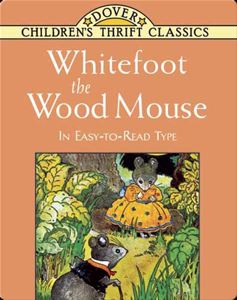 Whitefoot the Wood Mouse Illustrated Edition Classic Books for Children Book 37