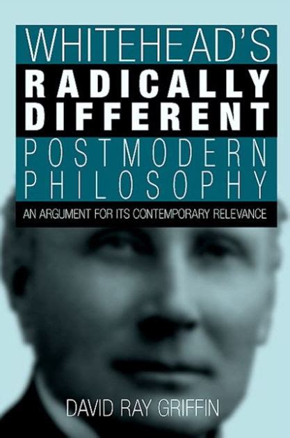 Whitehead's Radically Different Postmodern Philosophy: An Argument Reader