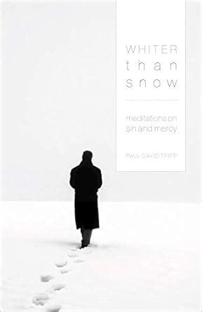 Whiter Than Snow Meditations on Sin and Mercy Reader