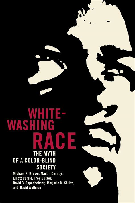 Whitewashing Race: The Myth of a Color-Blind Society Ebook Kindle Editon