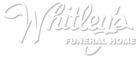 Whitley Funeral Home: Your Trusted Guide Through Grief's Journey