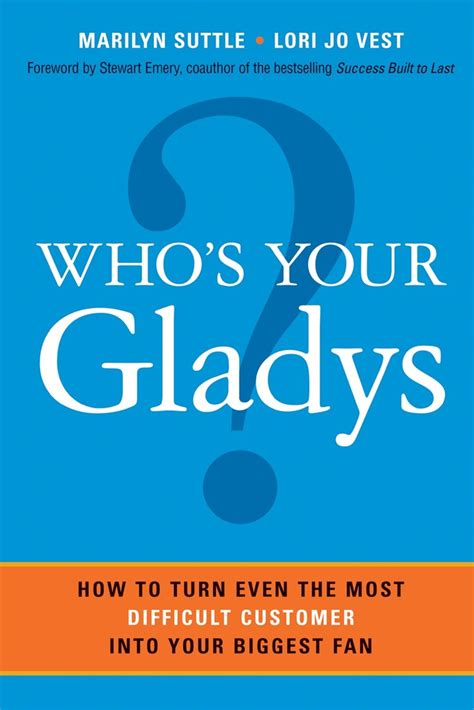 Who's Your Gladys?: How to Turn Even the Most Diffi PDF